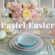 pastel easter tablescapes featured