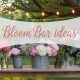 bloom bar ideas